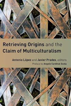 Immagine del venditore per Retrieving Origins and the Claim of Multiculturalism venduto da GreatBookPrices