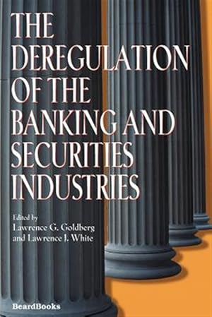 Bild des Verkufers fr Deregulation of the Banking and Securities Industries zum Verkauf von GreatBookPrices