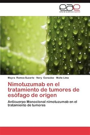 Immagine del venditore per Nimotuzumab en el tratamiento de tumores de esfago de origen venduto da GreatBookPrices