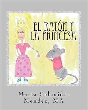 Bild des Verkufers fr El Raton y La Princesa : Una Historia Acerca De Conquistar El Miedo -Language: spanish zum Verkauf von GreatBookPrices