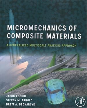 Seller image for Micromechanics of Composite Materials : A Generalized Multiscale Analysis Approach for sale by GreatBookPricesUK