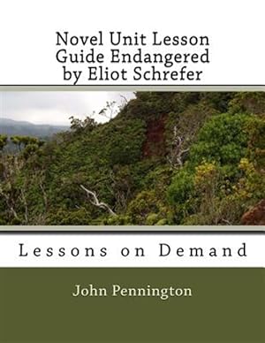 Immagine del venditore per Novel Unit Lesson Guide Endangered by Eliot Schrefer venduto da GreatBookPrices