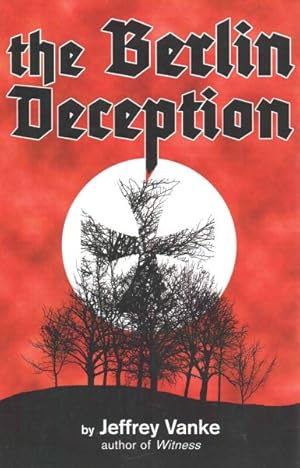 Image du vendeur pour Berlin Deception mis en vente par GreatBookPrices