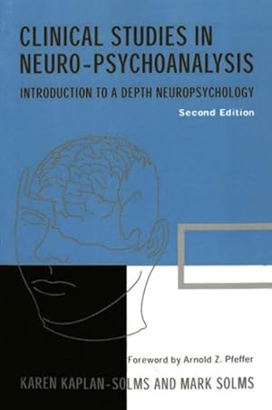 Bild des Verkufers fr Clinical Studies in Neuro-psychoanalysis : Introduction to a Depth Neuropsychology zum Verkauf von GreatBookPrices