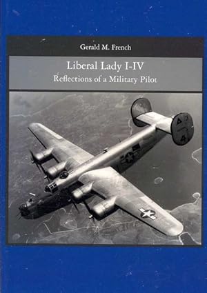 Bild des Verkufers fr Liberal Lady I-V : Reflections of a Military Pilot zum Verkauf von GreatBookPricesUK