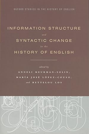 Bild des Verkufers fr Information Structure and Syntactic Change in the History of English Oxford Studies in the History of English zum Verkauf von The Anthropologists Closet