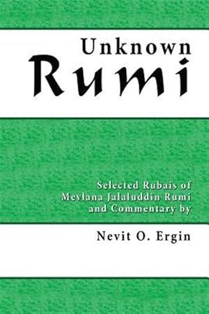 Immagine del venditore per Unknown Rumi: Selected Rubais and Commentary venduto da GreatBookPrices