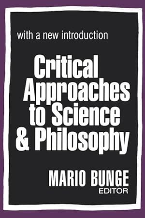 Immagine del venditore per Critical Approaches to Science & Philosophy : Essays in Honor of Karl R. Popper venduto da GreatBookPrices