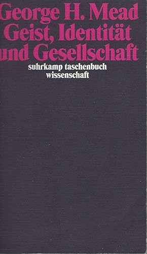 Seller image for Geist, Identitt und Gesellschaft aus der Sicht des Sozialbehaviorismus for sale by montanbuch