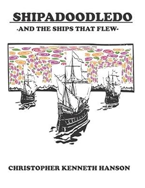 Seller image for Shipadoodledo: And the Ships That Flew for sale by GreatBookPrices