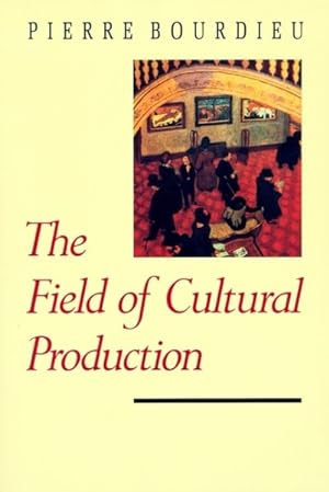 Immagine del venditore per Field of Cultural Production : Essays on Art and Literature venduto da GreatBookPrices