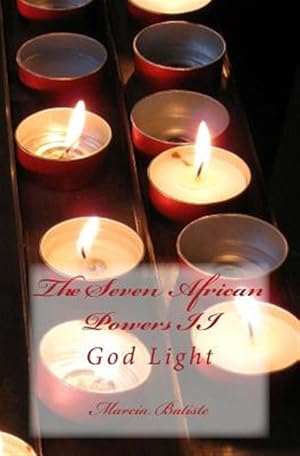 Imagen del vendedor de Seven African Powers Prayer II : God Light a la venta por GreatBookPrices