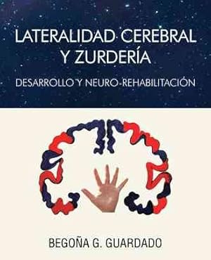 Imagen del vendedor de Lateralidad Cerebral Y Zurderia : Desarrollo Y Neuro-rehabilitacion -Language: spanish a la venta por GreatBookPricesUK