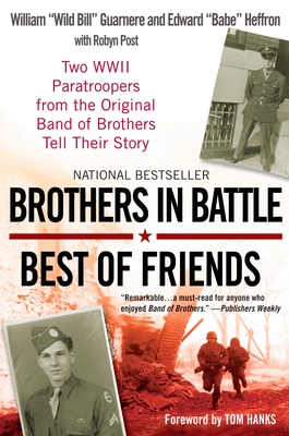 Bild des Verkufers fr Brothers in Battle, Best of Friends: Two WWII Paratroopers from the Original Band of Brothers Tell Their Story (Paperback or Softback) zum Verkauf von BargainBookStores