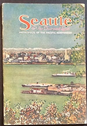 Seller image for Seattle & The Charmed Land for sale by Long Brothers Fine & Rare Books, ABAA