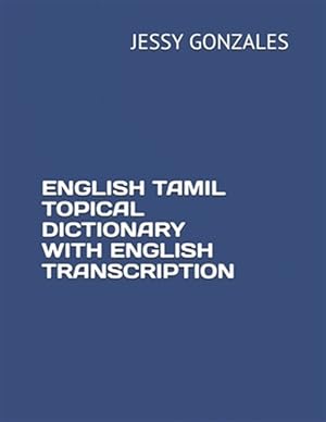 Seller image for English Tamil Topical Dictionary with English Transcription for sale by GreatBookPrices