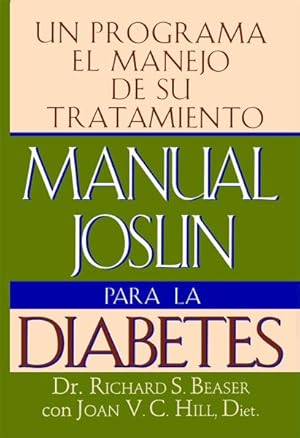 Imagen del vendedor de Manual Joslin Para LA Diabetes/the Joslin Guide to Diabetes : UN Programa Para El Manejo De Su Tratamiento -Language: Spanish a la venta por GreatBookPricesUK