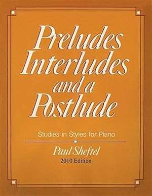 Seller image for Preludes, Interludes, and a Postlude: 2010 Edition for sale by GreatBookPrices