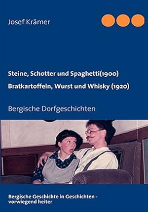 Seller image for Steine, Schotter Und Spaghetti Um 1900 / Bratkartoffeln, Wurst Und Whisky 1920 -Language: German for sale by GreatBookPrices