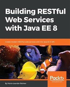 Image du vendeur pour Building RESTful Web Services with Java EE 8 mis en vente par GreatBookPricesUK