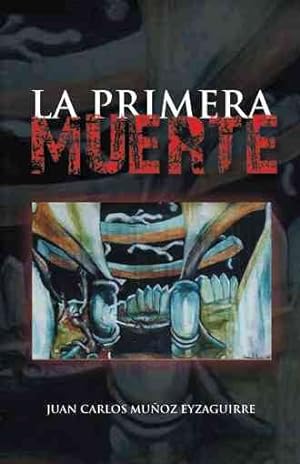 Seller image for La primera muerte -Language: spanish for sale by GreatBookPrices