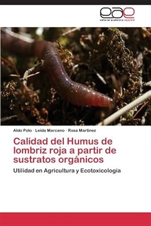 Seller image for Calidad del Humus de lombriz roja a partir de sustratos orgnicos -Language: spanish for sale by GreatBookPrices