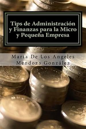 Bild des Verkufers fr Tips de administracin y finanzas para la micro y pequea empresa/ Tips of administration and finance for micro and small enterprises -Language: spanish zum Verkauf von GreatBookPrices