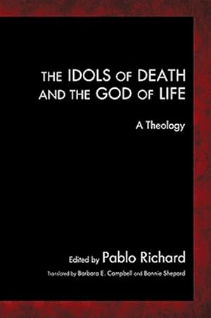 Immagine del venditore per Idols of Death and the God of Life : A Theology venduto da GreatBookPricesUK