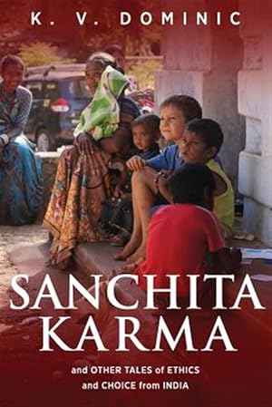 Seller image for Sanchita Karma and Other Tales of Ethics and Choice from India for sale by GreatBookPrices