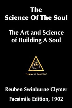 Imagen del vendedor de Science of the Soul : The Art and Science of Building a Soul a la venta por GreatBookPrices