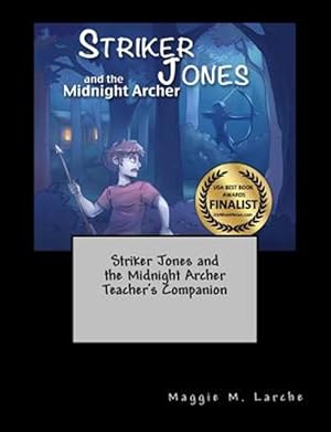 Seller image for Striker Jones and the Midnight Archer Teacher's Companion for sale by GreatBookPrices