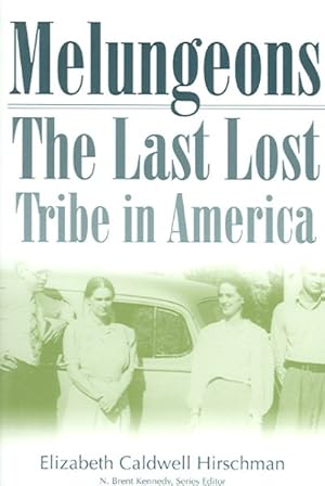 Seller image for Melungeons : The Last Lost Tribe In America for sale by GreatBookPricesUK