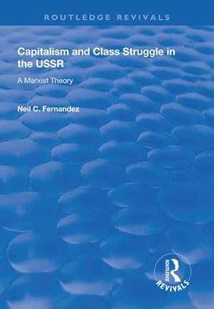 Immagine del venditore per Capitalism and Class Struggle in the USSR : A Marxist Theory venduto da GreatBookPrices