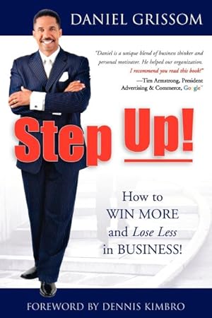 Seller image for Step Up! : How to Win More and Lose Less in Business! for sale by GreatBookPrices