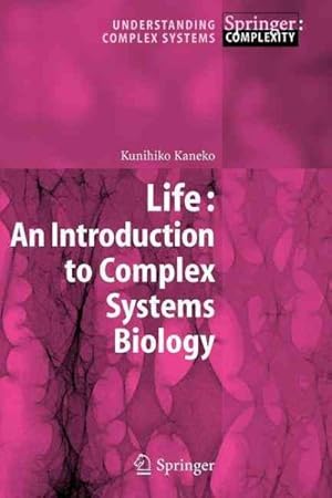 Image du vendeur pour Life: an Introduction to Complex Systems Biology mis en vente par GreatBookPrices