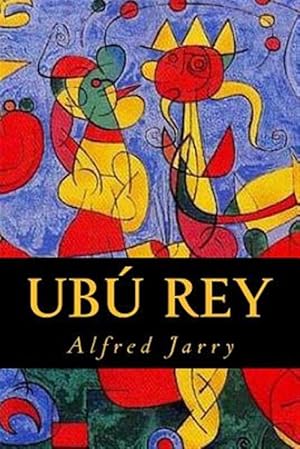 Seller image for Ub Rey/ Ubu King -Language: spanish for sale by GreatBookPrices