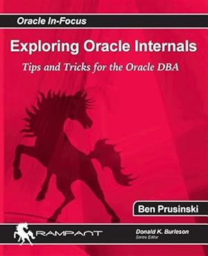 Seller image for Exploring Oracle Internals for sale by GreatBookPrices