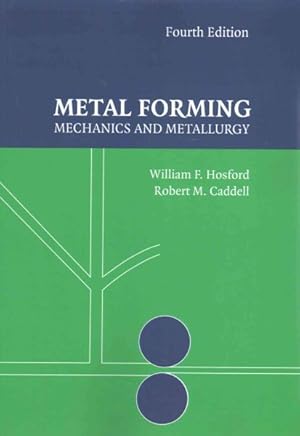 Bild des Verkufers fr Metal Forming : Mechanics and Metallurgy zum Verkauf von GreatBookPrices