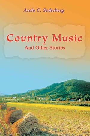 Imagen del vendedor de Country Music : And Other Stories a la venta por GreatBookPrices