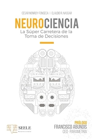 Image du vendeur pour Neurociencia: La Sper Carretera De La Toma De Decisiones -Language: spanish mis en vente par GreatBookPrices