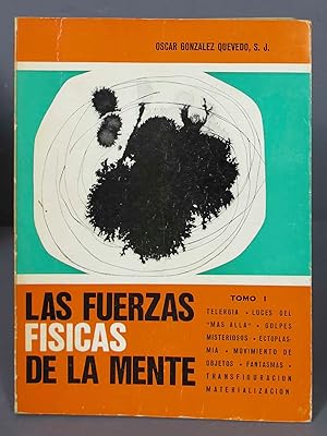 Seller image for Las fuerzas fsicas de la mente. Gonzlez-Quevedo, SJ. I for sale by EL DESVAN ANTIGEDADES