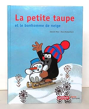 Imagen del vendedor de La petite taupe et le bonhomme de neige. a la venta por La Bergerie