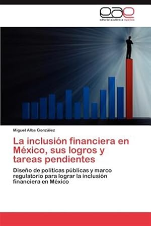 Seller image for La inclusin financiera en Mxico, sus logros y tareas pendientes for sale by GreatBookPrices
