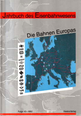 Jahrbuch des Eisenbahnwesens. Folge 43 - 1992. Die Bahnen Europas.