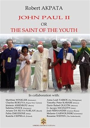Imagen del vendedor de John Paul II or the Saint of the Youth a la venta por GreatBookPrices