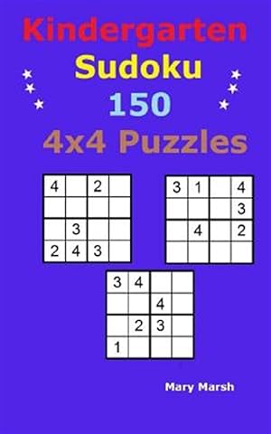 Imagen del vendedor de Kindergarten Sudoku 150 4x4 Puzzles a la venta por GreatBookPrices