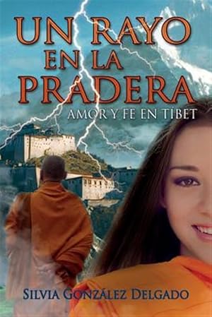 Imagen del vendedor de Un Rayo En La Pradera : Amor Y Fe En Tbet -Language: spanish a la venta por GreatBookPrices