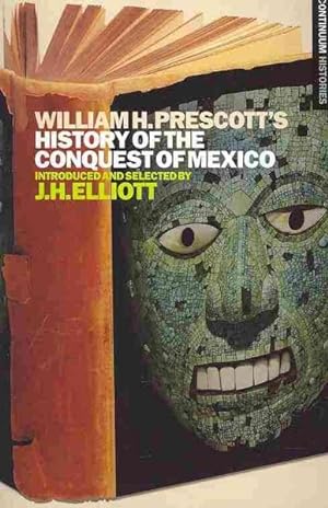Seller image for William H. Prescott's History of the Conquest of Mexico for sale by GreatBookPrices