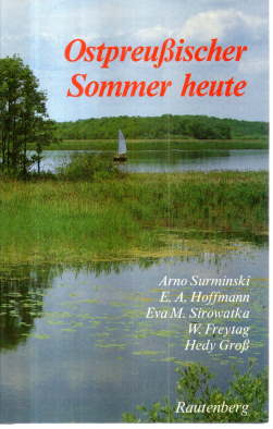 Seller image for Ostpreuischer Sommer heute. Begegnungen, Gesprche, Beobachtungen, Berichte. for sale by Leonardu