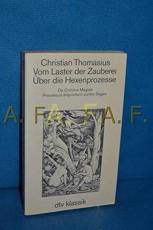 Seller image for Vom Laster der Zauberei ber die Hexenprozesse: De Crimine Magiae - Processus Inquisitorii contra Sagas for sale by Gabis Bcherlager